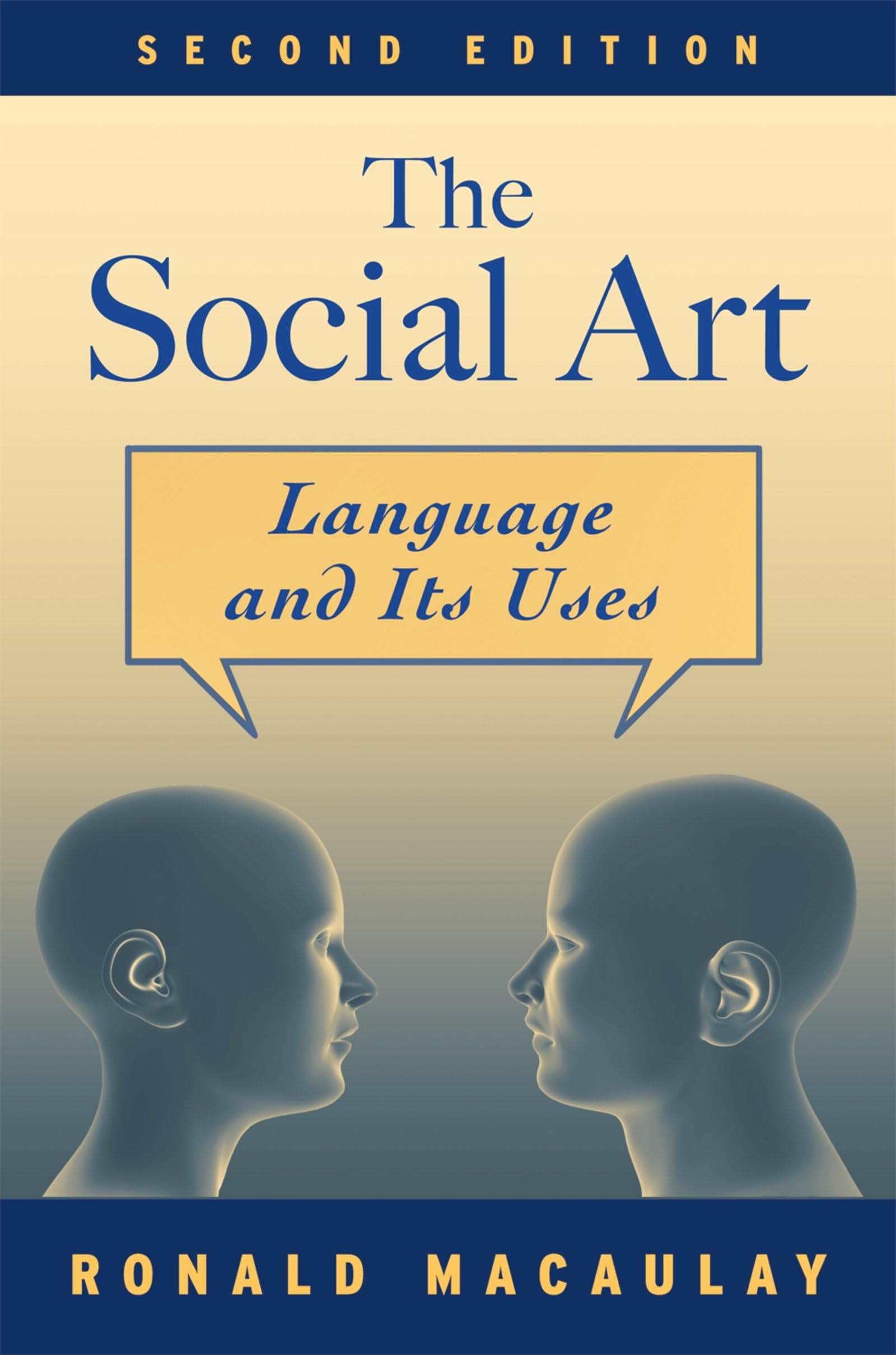 The Social Art: Language And Its Uses,New