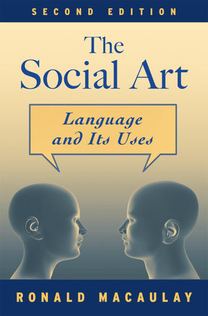 The Social Art: Language And Its Uses,New