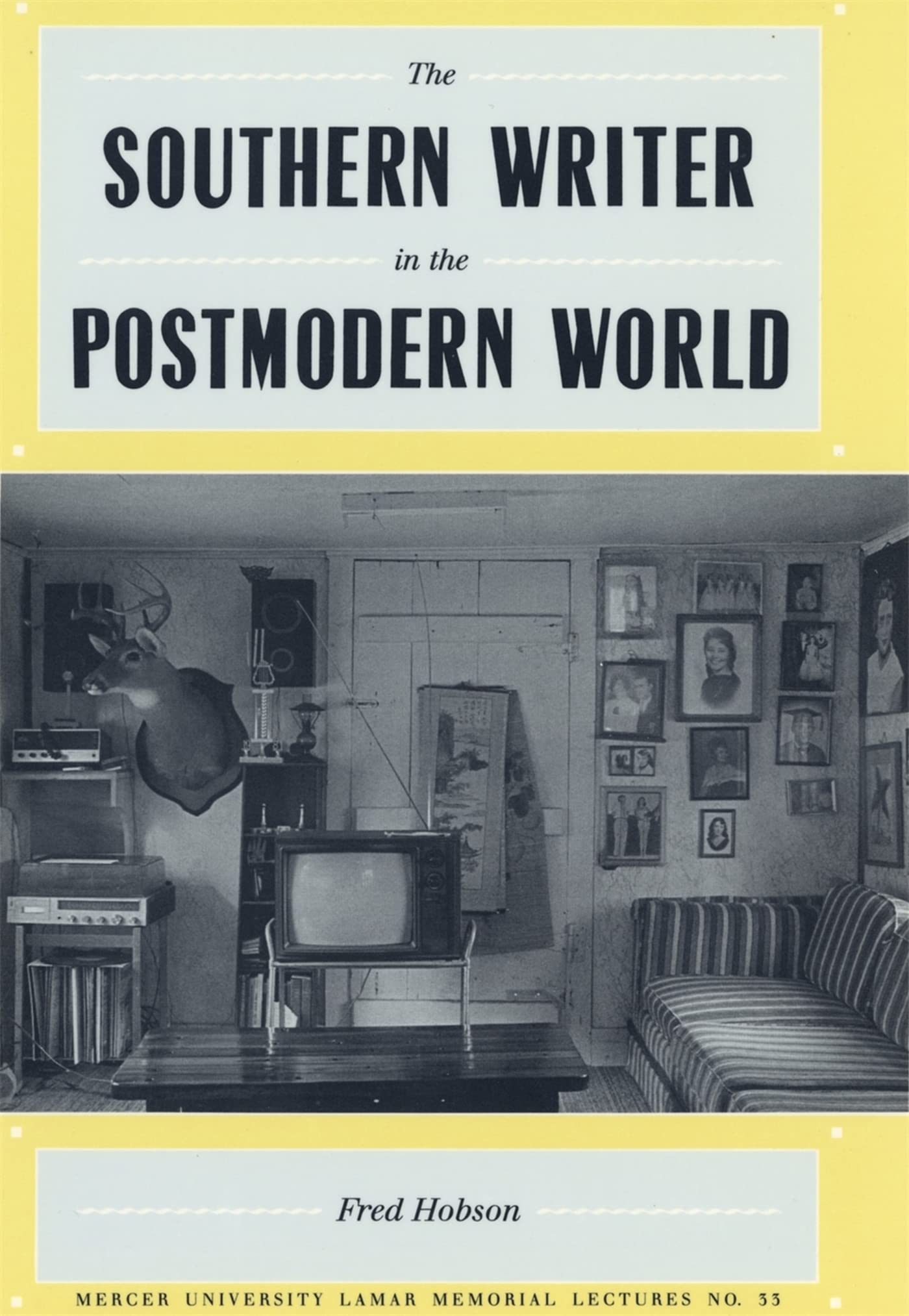 The Southern Writer In The Postmodern World (Lamar Memorial Lectures),Used