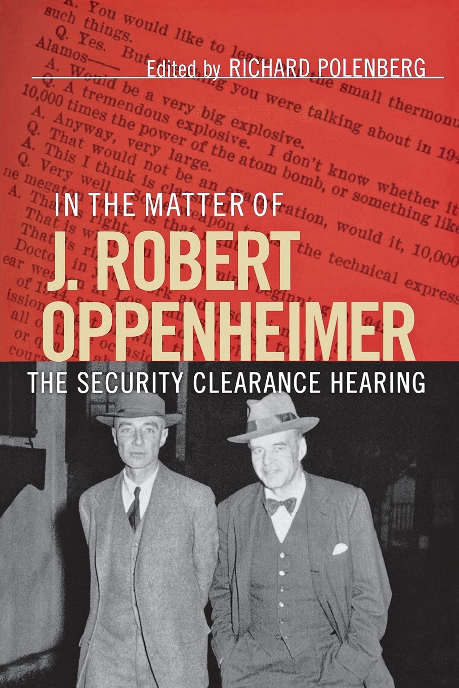 In The Matter Of J. Robert Oppenheimer: The Security Clearance Hearing (Cornell Paperbacks),New