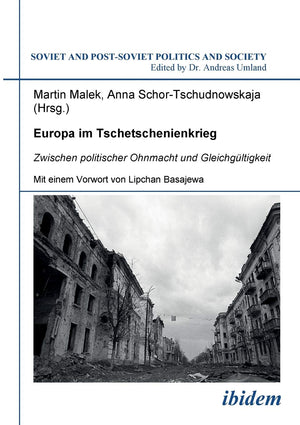 Europa im Tschetschenienkrieg: Zwischen politischer Ohnmacht und Gleichgltigkeit (Soviet and PostSoviet Politics and Society 84,Used
