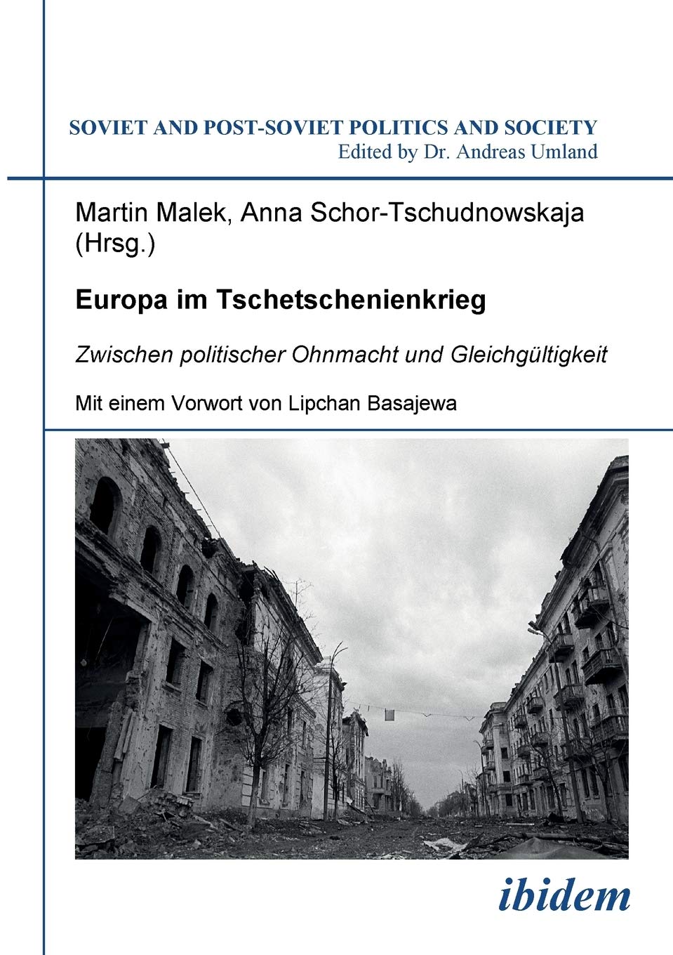 Europa im Tschetschenienkrieg: Zwischen politischer Ohnmacht und Gleichgltigkeit (Soviet and PostSoviet Politics and Society 84,Used