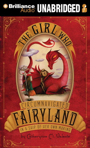The Girl Who Circumnavigated Fairyland In A Ship Of Her Own Making (Fairyland, 1),Used