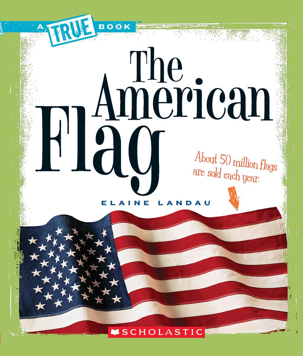 The American Flag (A True Book: American History) (A True Book (Relaunch)),Used