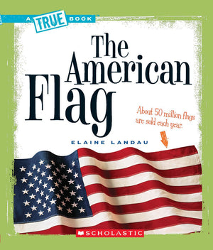 The American Flag (A True Book: American History) (A True Book (Relaunch)),Used