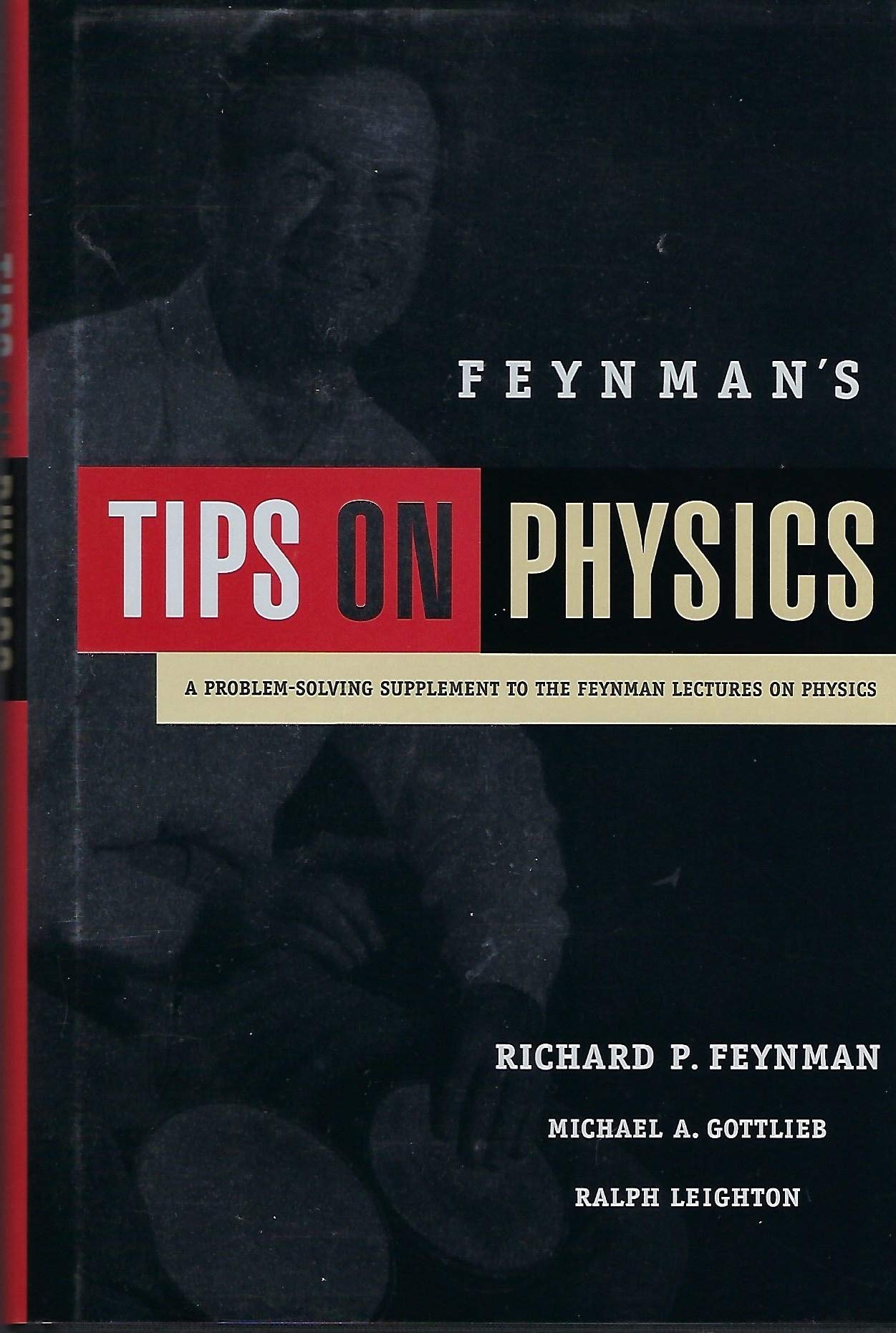Feynman'S Tips On Physics: A Problemsolving Supplement To The Feynman Lectures On Physics