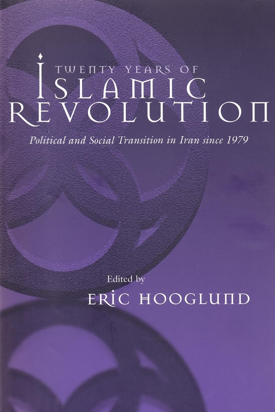 Twenty Years Of Islamic Revolution: Political And Social Transition In Iran Since 1979 (Contemporary Issues In The Middle East),New
