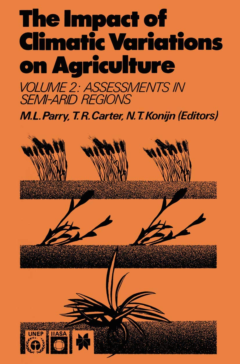 The Impact Of Climatic Variations On Agriculture: Volume 2: Assessments In Semiarid Regions,Used