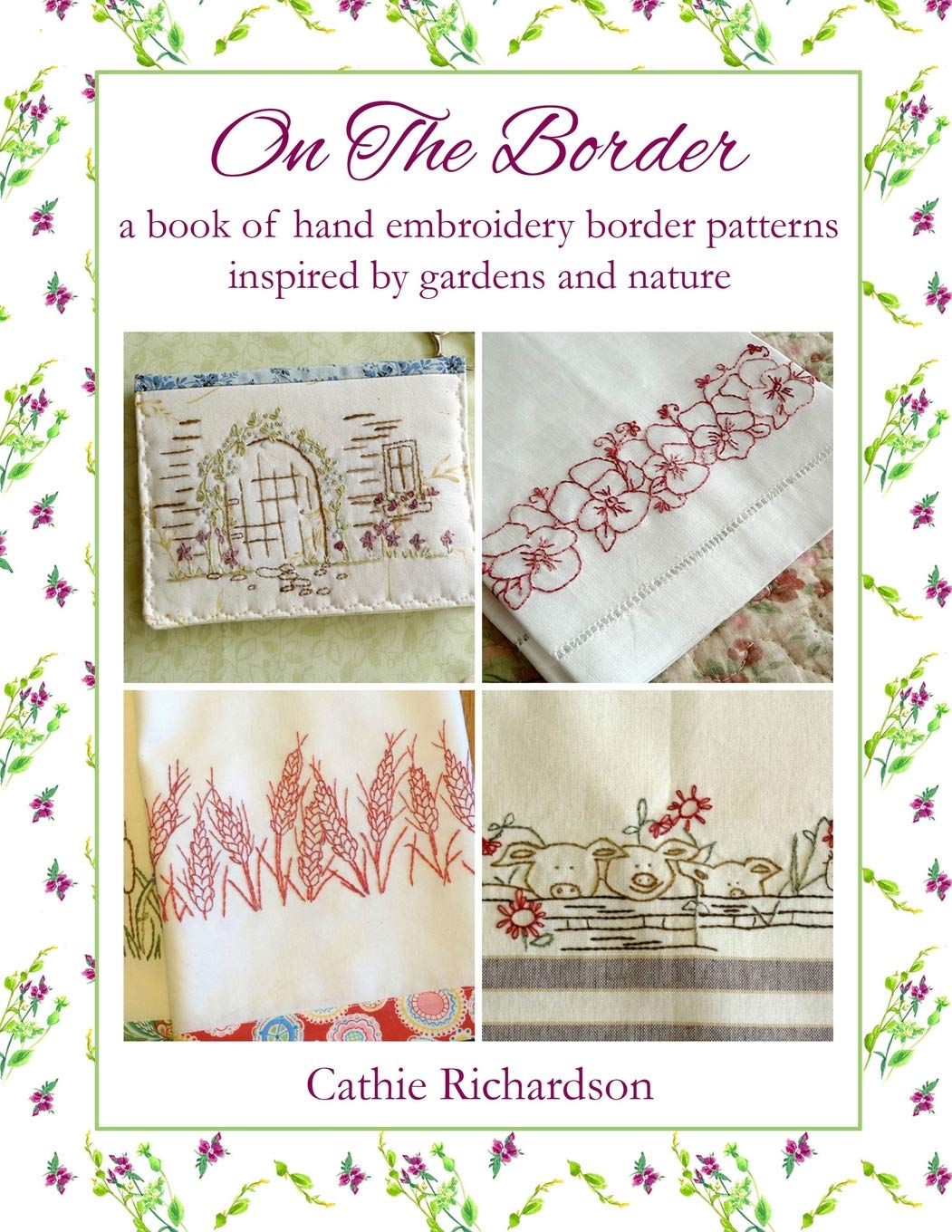On The Border: A book of hand embroidery border patterns inspired by garden and nature,Used