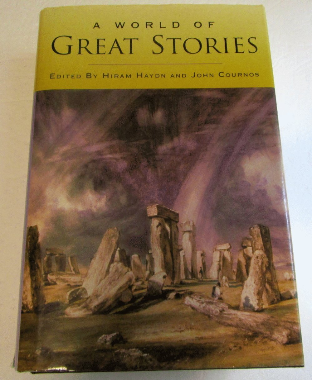 A World Of Great Stories: 115 Stories, The Best Of Modern Literature-new