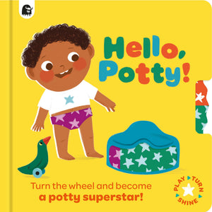 Hello, Potty!: Turn The Wheel And Become A Potty Superstar! (Play, Turn, Shine)
