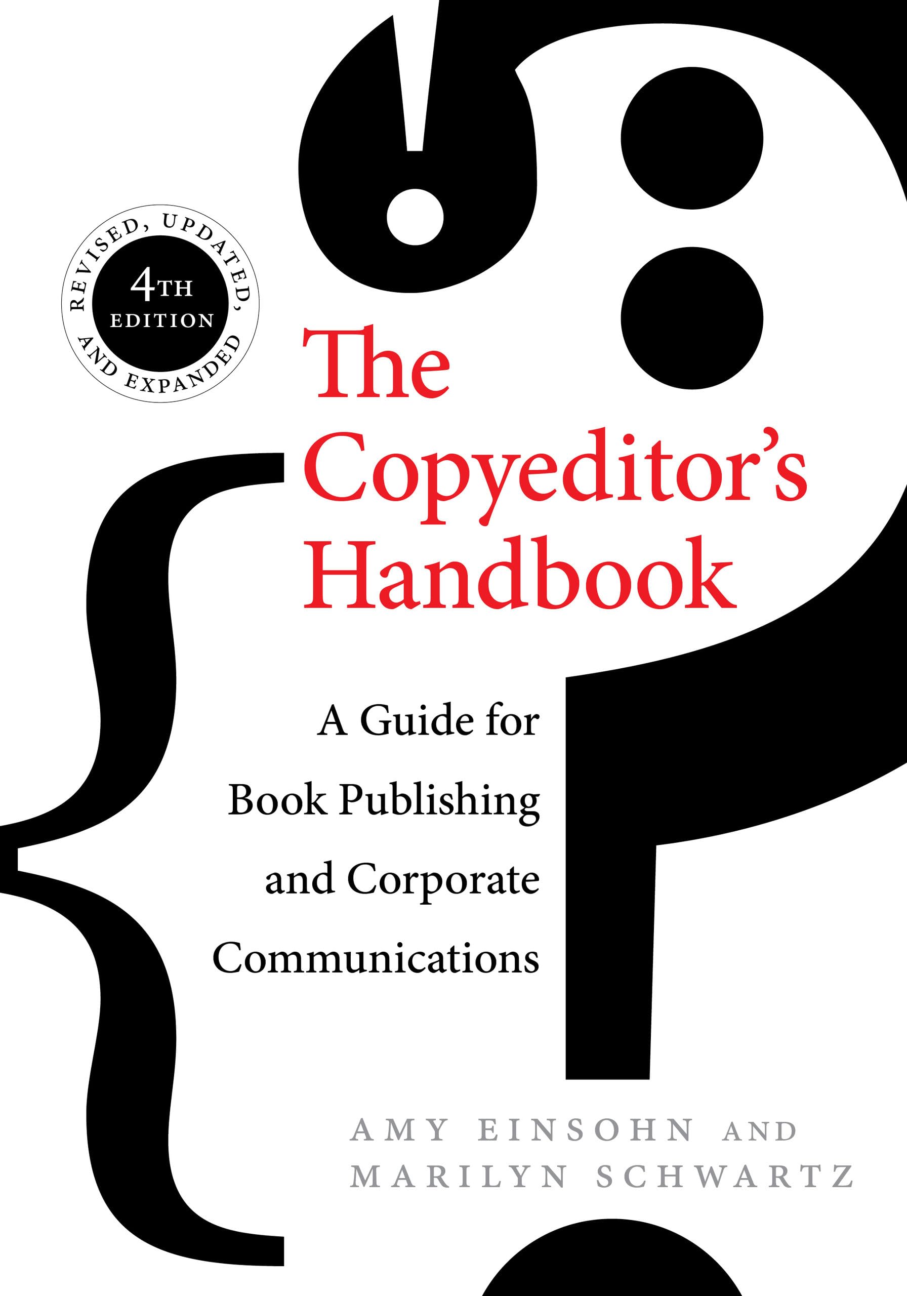 The Copyeditor'S Handbook: A Guide For Book Publishing And Corporate Communications