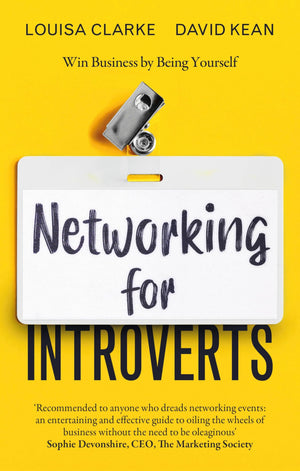 Networking For Introverts: Win Business By Being Yourself