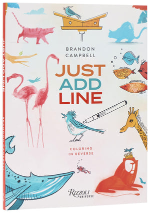 Brandon CampbellS Just Add Line: Coloring In Reverse