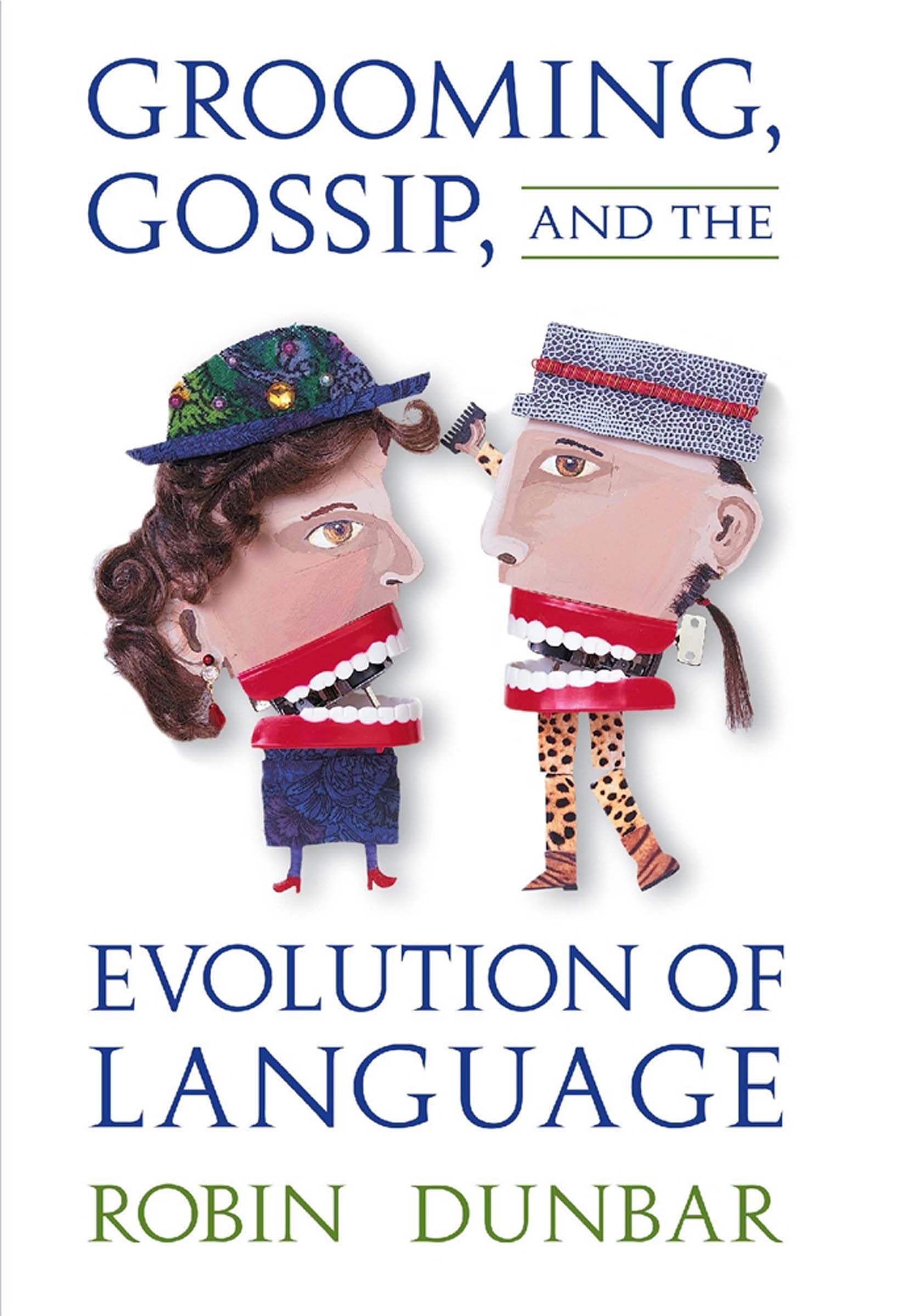 Grooming, Gossip, and the Evolution of Language,Used