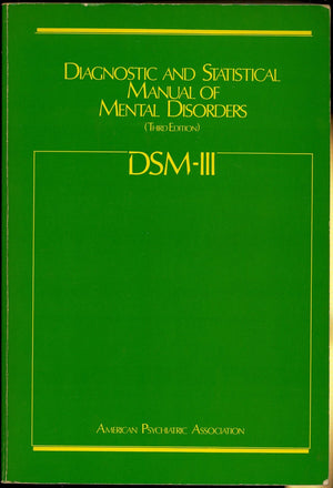 Dsmiii: Diagnostic And Statistical Manual Of Mental Disorders, 3Rd Edition