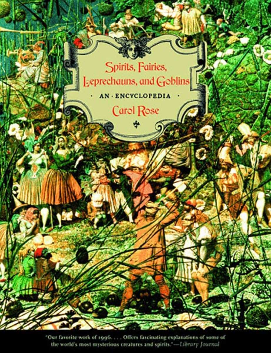 Spirits, Fairies, Leprechauns, and Goblins: An Encyclopedia,Used