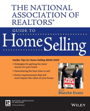 The National Association of Realtors Guide to Home Selling,New