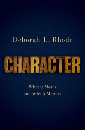 Character: What it Means and Why it Matters,New