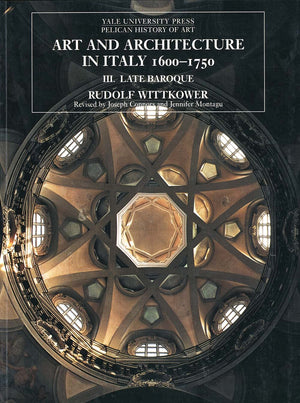 Art and Architecture in Italy 16001750, Vol. 3: Late Baroque (Yale University Press Pelican History of Art),Used