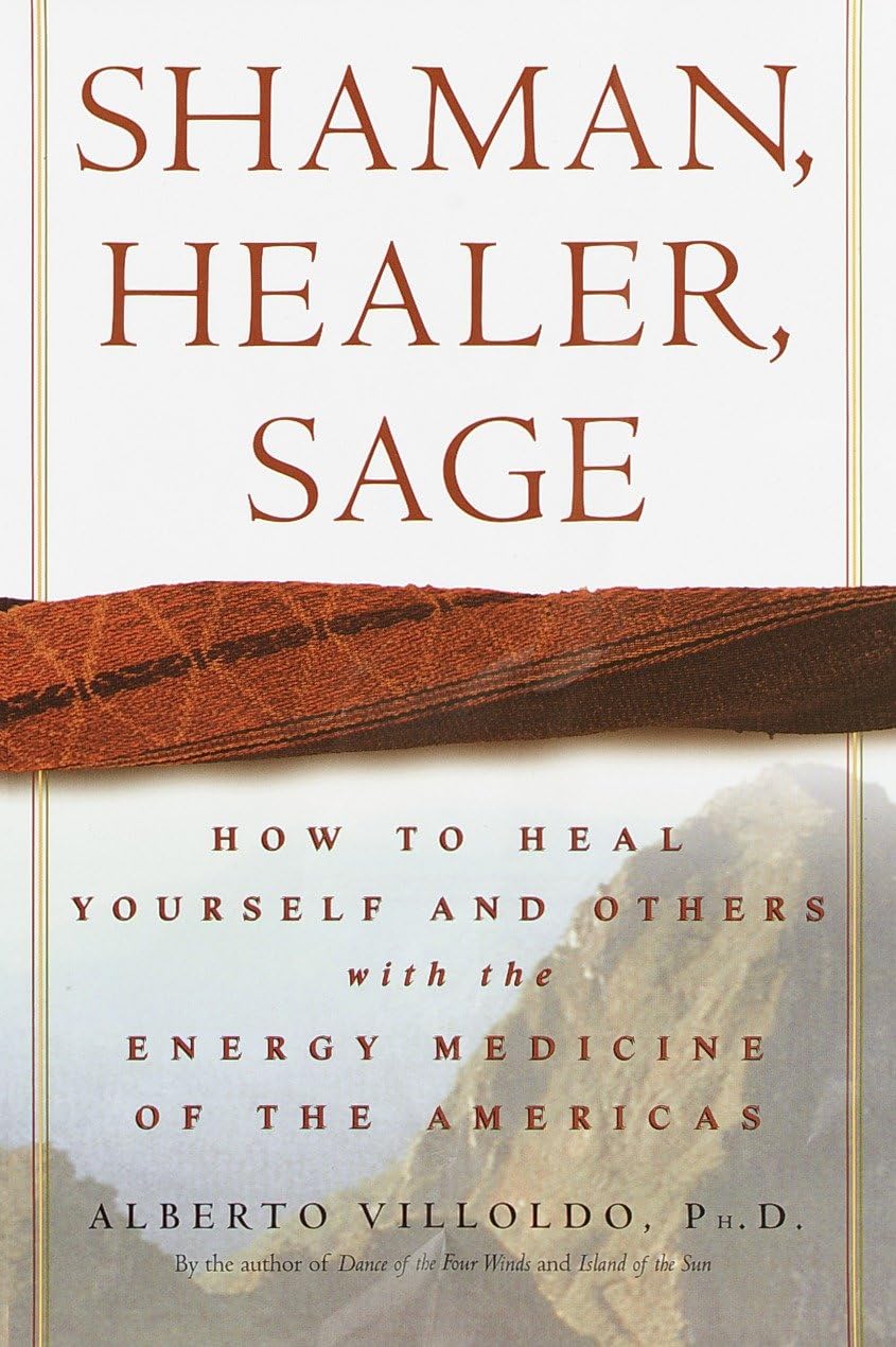 Shaman, Healer, Sage: How to Heal Yourself and Others with the Energy Medicine of the Americas,Used