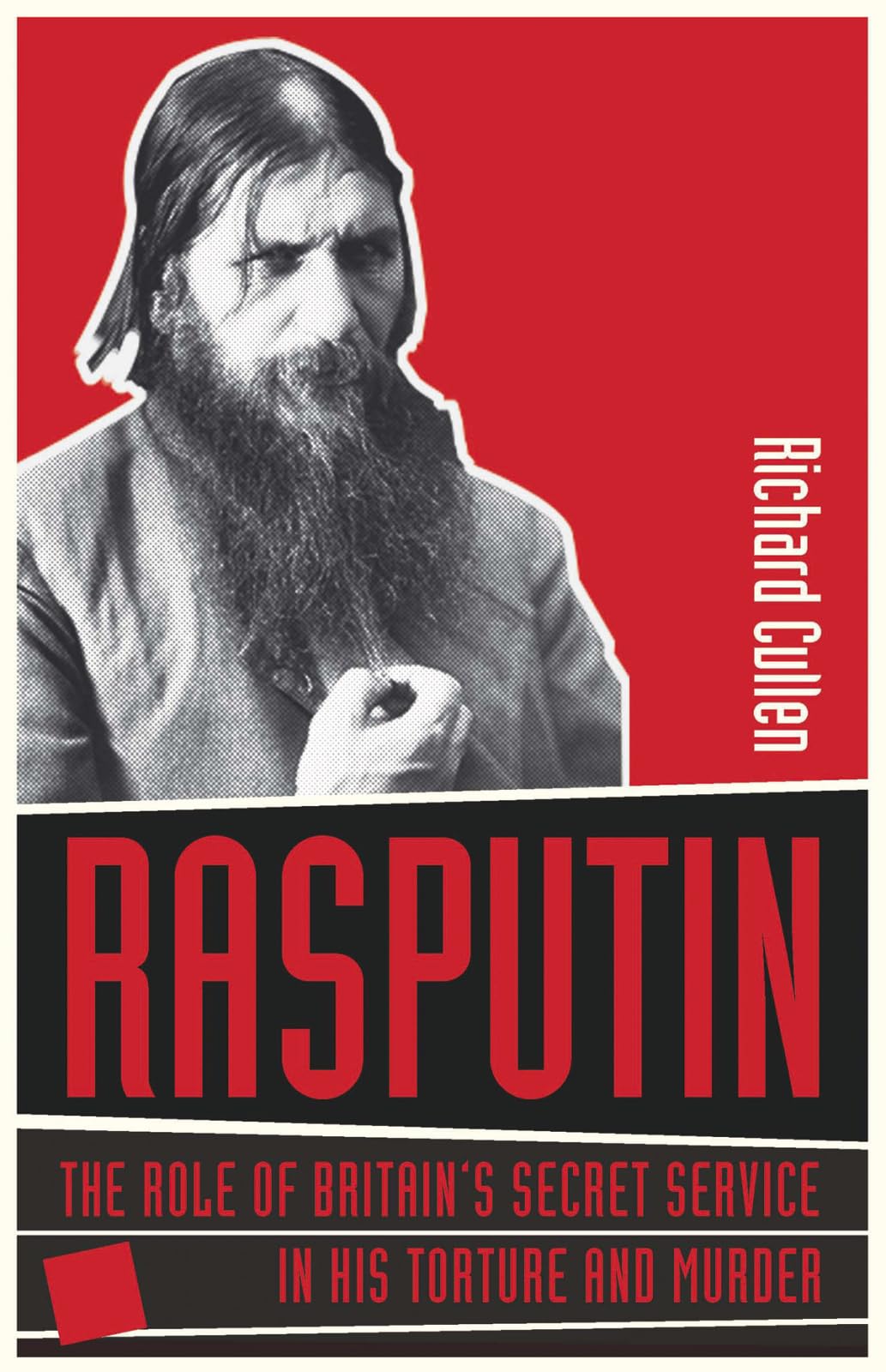 Rasputin: The Role of Britain's Secret Service in His Torture and Murder,Used