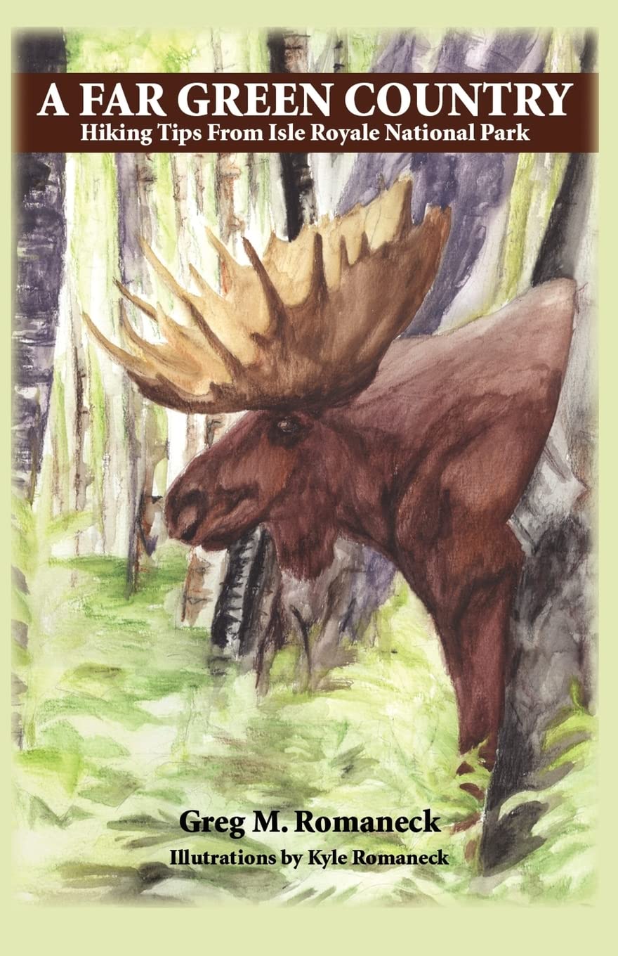A Far Green Country: Hiking Tips from Isle Royale National Park,Used