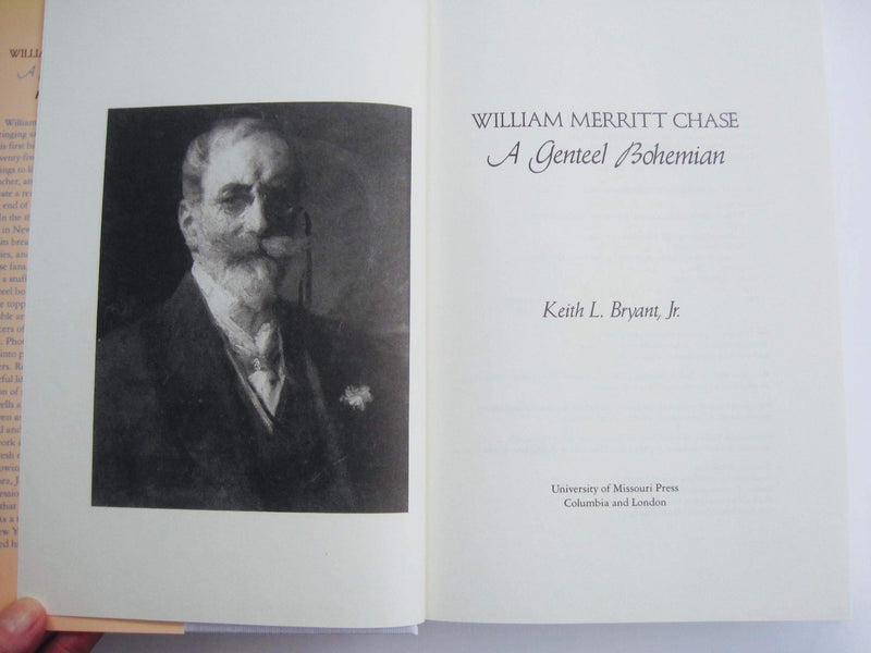 William Merritt Chase: A Genteel Bohemian,New