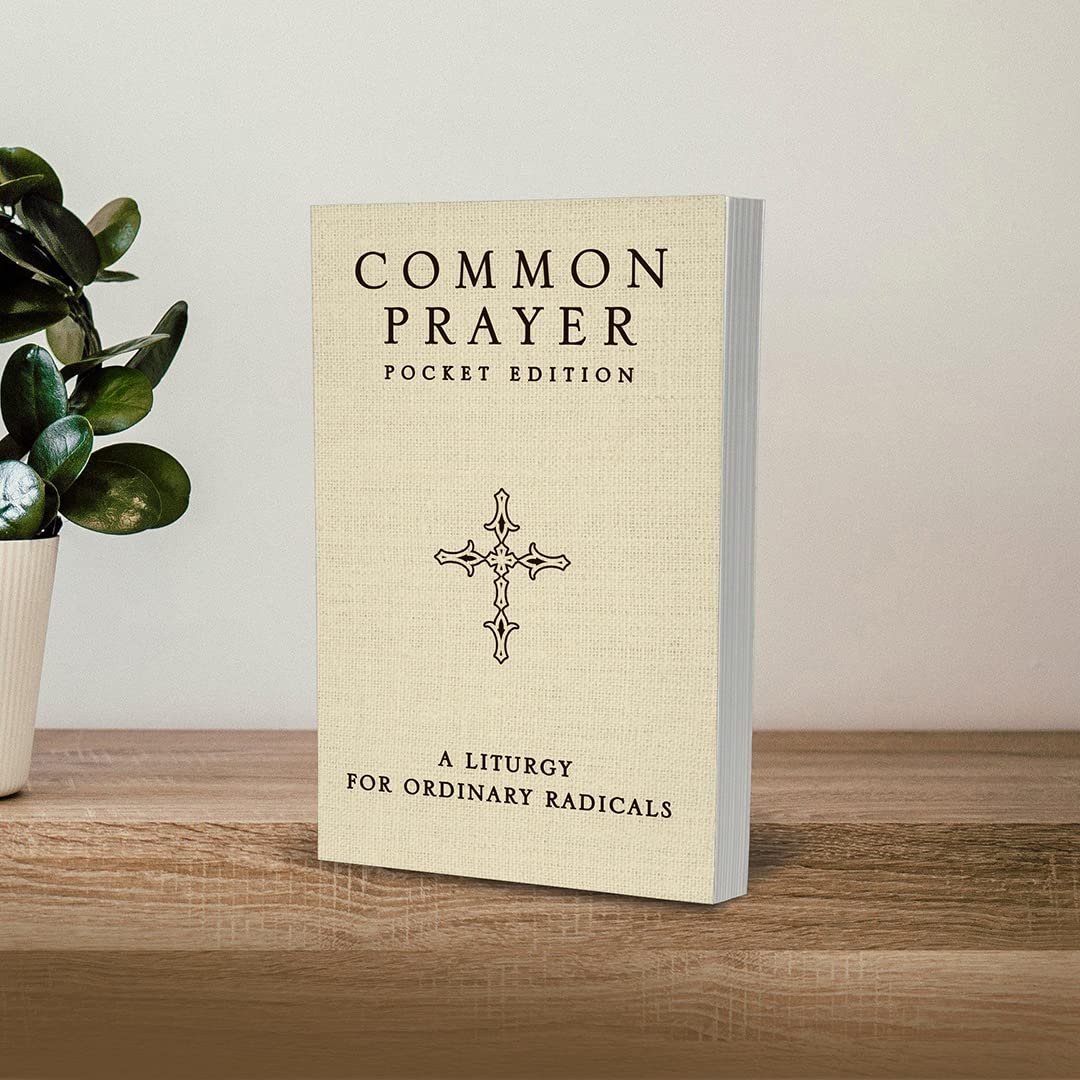 Common Prayer Pocket Edition: A Liturgy for Ordinary Radicals