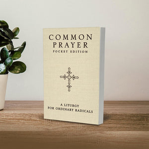 Common Prayer Pocket Edition: A Liturgy for Ordinary Radicals