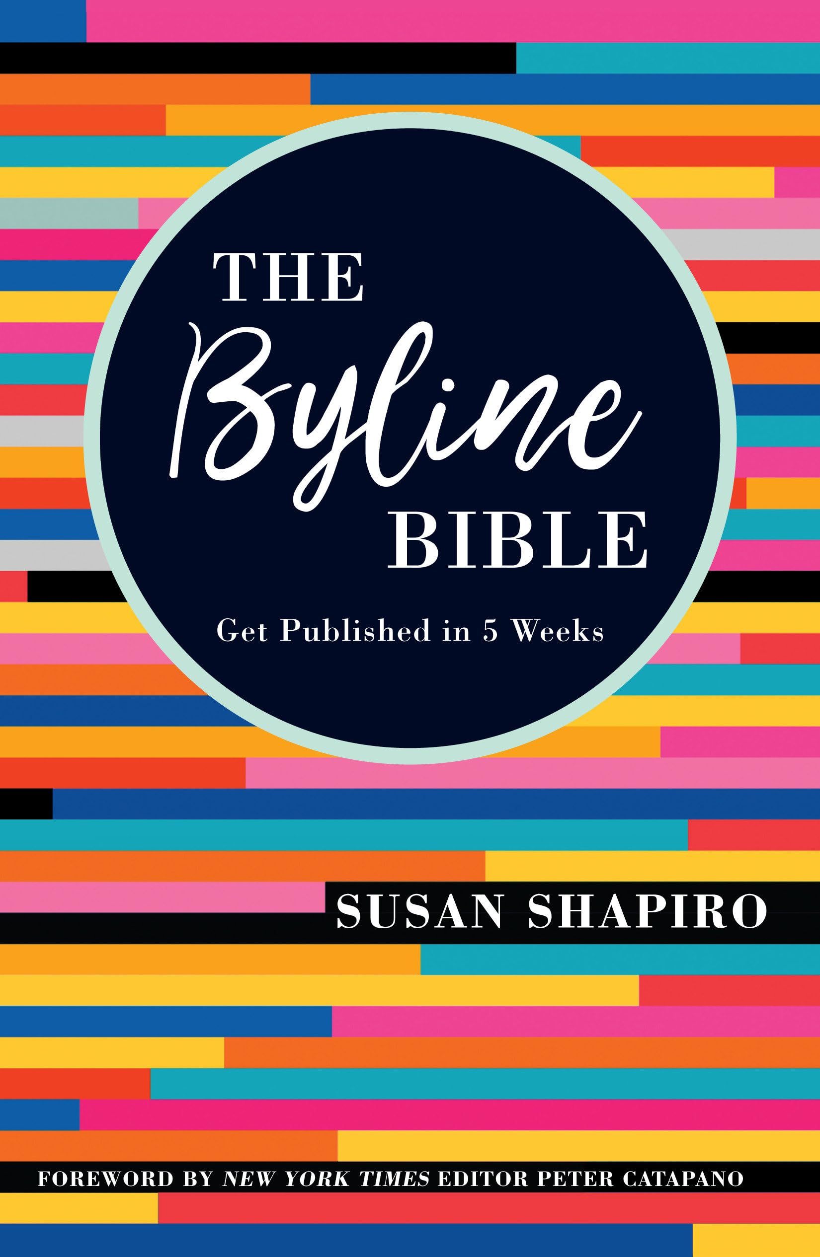 The Byline Bible: Get Published in Five Weeks,Used