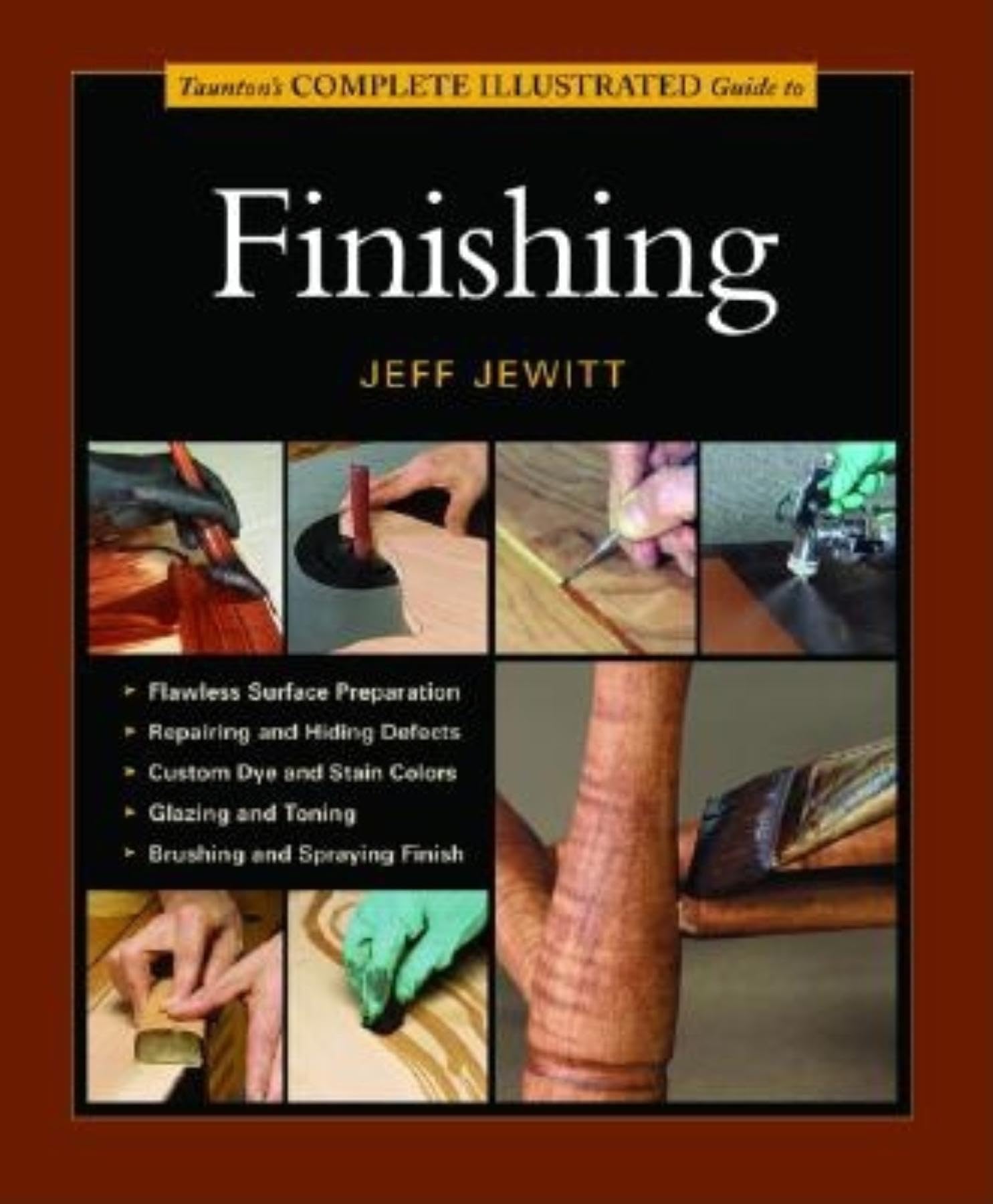 Tauntons Complete Illustrated Guide To Finishing,Used
