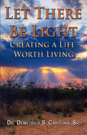 Let There Be Light Creating a Life Worth Living,Used