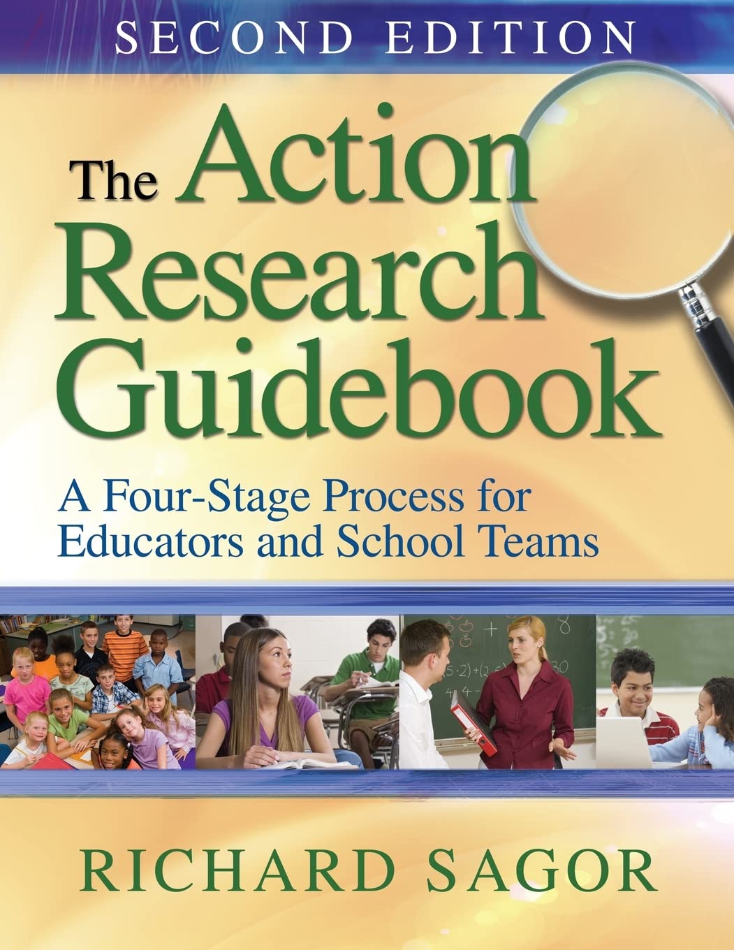 The Action Research Guidebook: A FourStage Process for Educators and School Teams,New