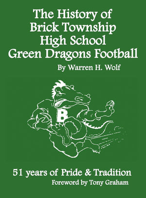 The History of Brick Township High School Football: 51 Years of Pride & Tradition,Used