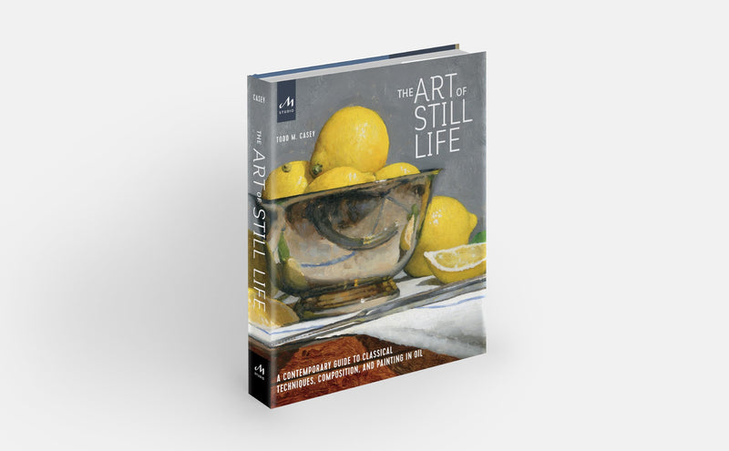The Art of Still Life: A Contemporary Guide to Classical Techniques, Composition, and Painting in Oil,Used