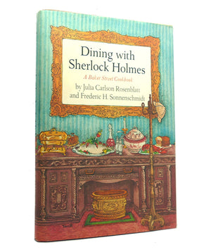 Dining With Sherlock Holmes: A Baker Street Cookbook,New