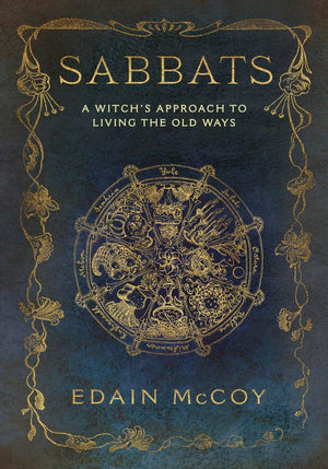 Sabbats: A Witch'S Approach To Living The Old Ways (Llewellyn'S World Religion And Magick)
