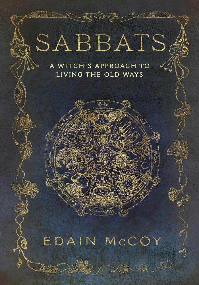 Sabbats: A Witch'S Approach To Living The Old Ways (Llewellyn'S World Religion And Magick)