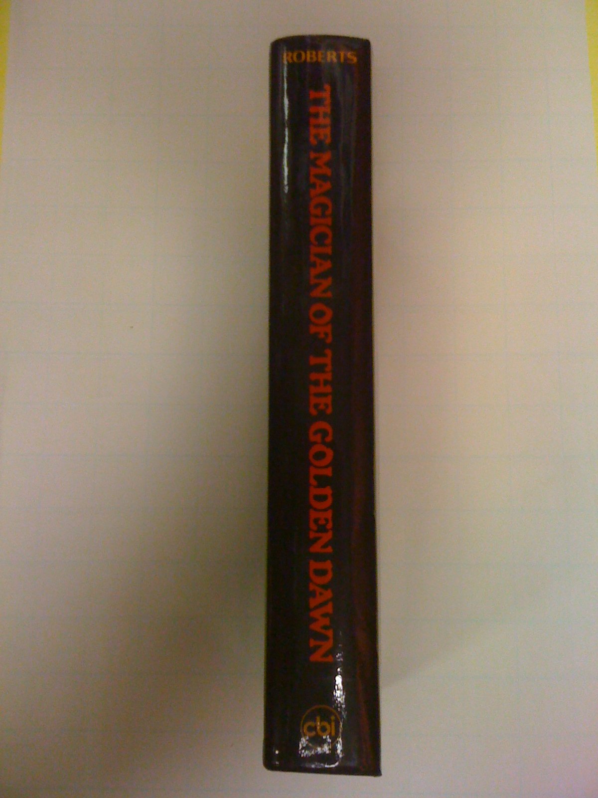 The magician of the golden dawn: The story of Aleister Crowley,Used