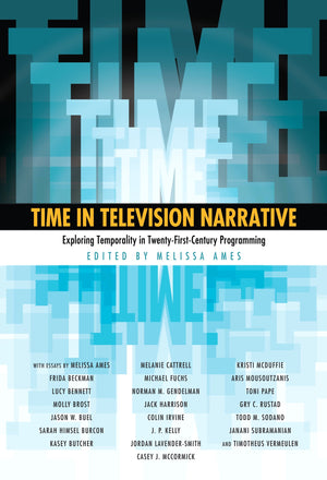 Time In Television Narrative: Exploring Temporality In Twentyfirstcentury Programming,Used