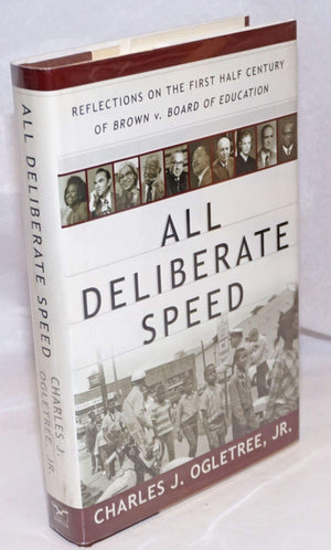 All Deliberate Speed: Reflections On The First Halfcentury Of Brown V. Board Of Education-new