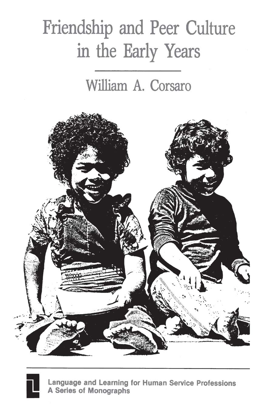 Friendship and Peer Culture in the Early Years (Language and Learning for Human Service Professions, 5),Used
