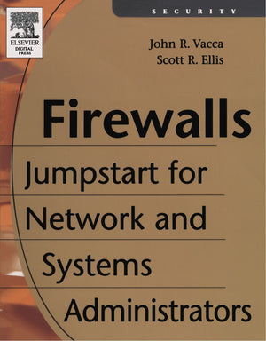 Firewalls: Jumpstart for Network and Systems Administrators,New