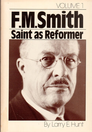 F.M. Smith: Saint as reformer, 18741946,Used