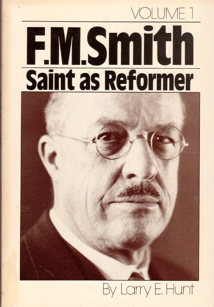 F.M. Smith: Saint as reformer, 18741946,Used