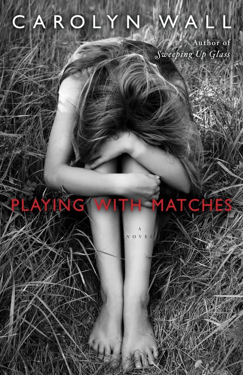 Playing with Matches: A Novel,Used