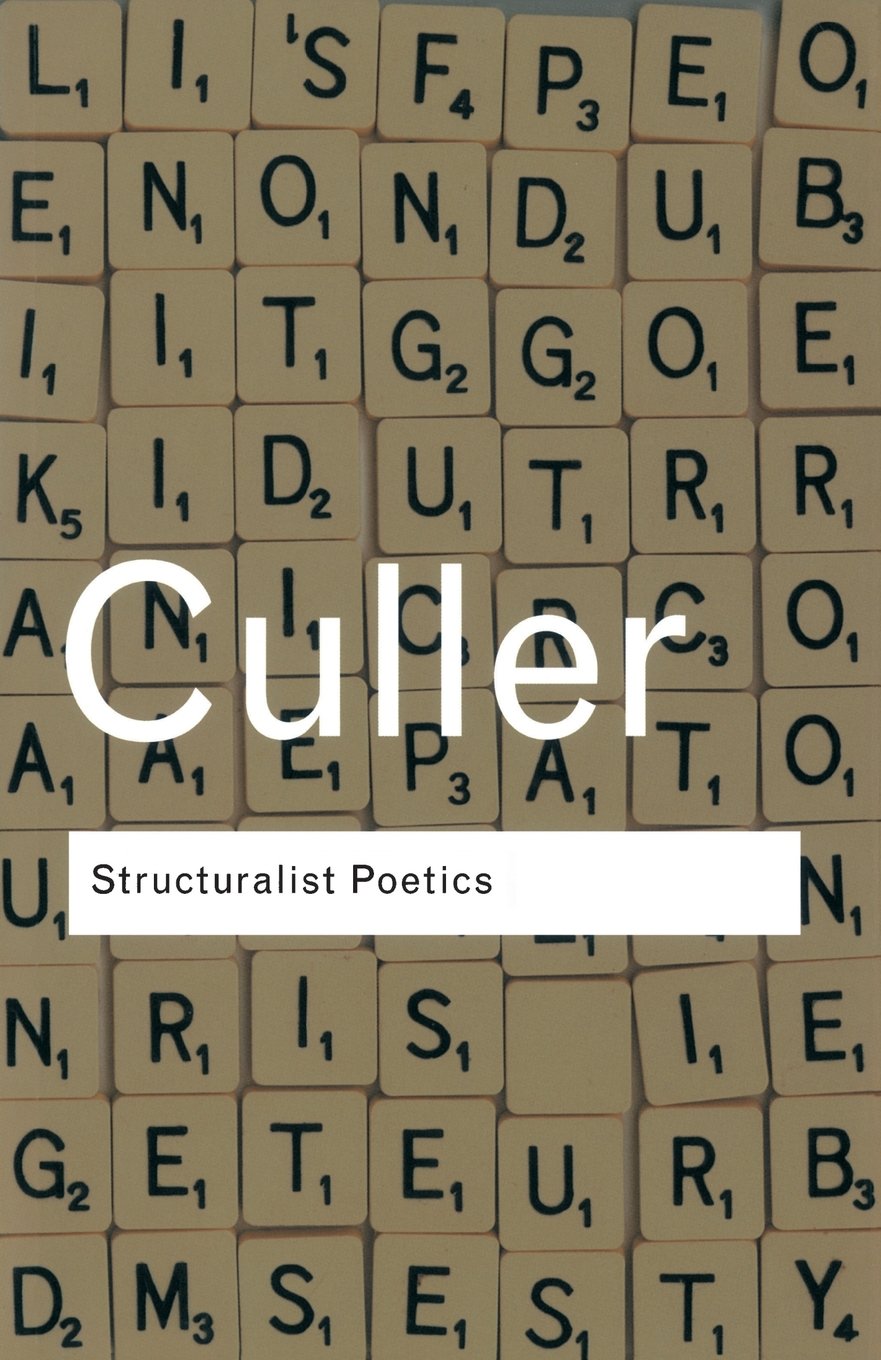 Structuralist Poetics: Structuralism, Linguistics and the Study of Literature (Routledge Classics),Used