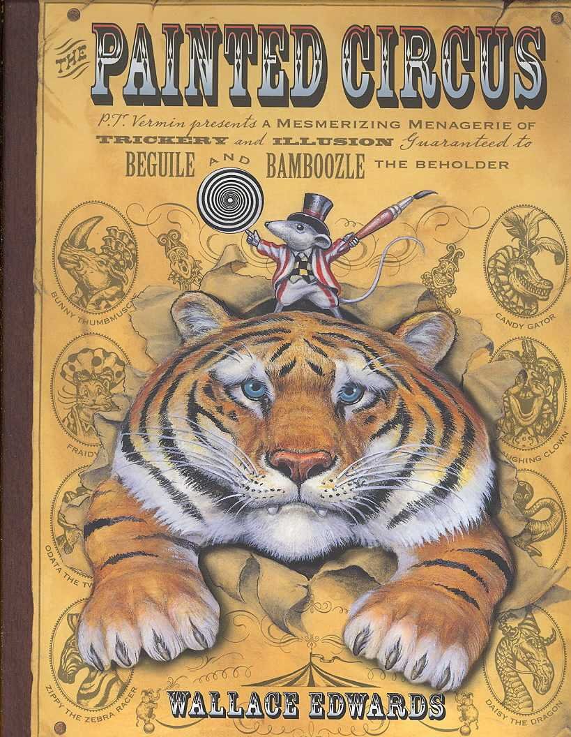 Painted Circus, The: P.T. Vermin Presents a Mesmerizing Menagerie...,New