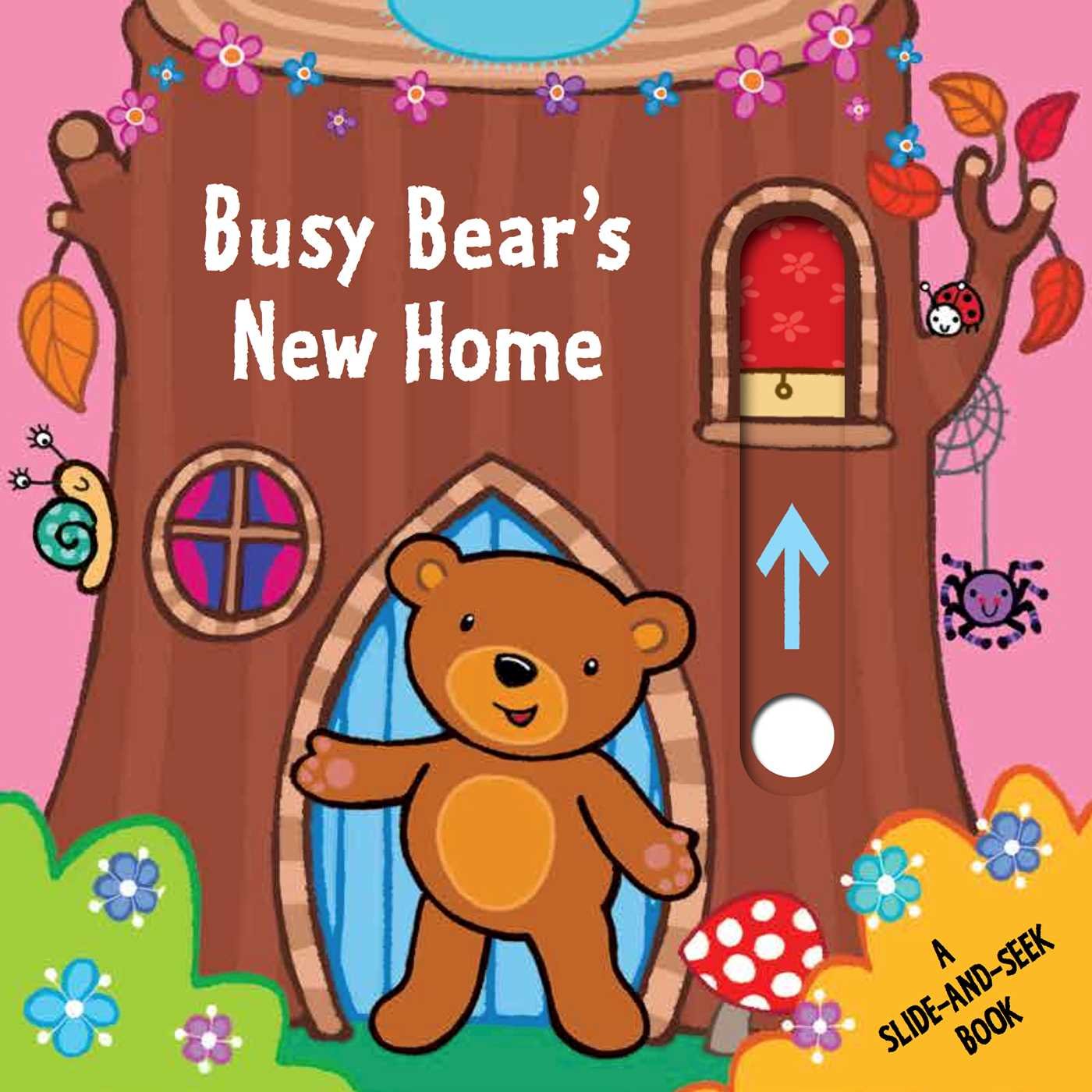 Busy Bear's New Home: A SlideandSeek Book,Used